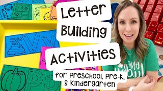 Letter Building Activities for Preschool, Pre-k, and Kindergarten