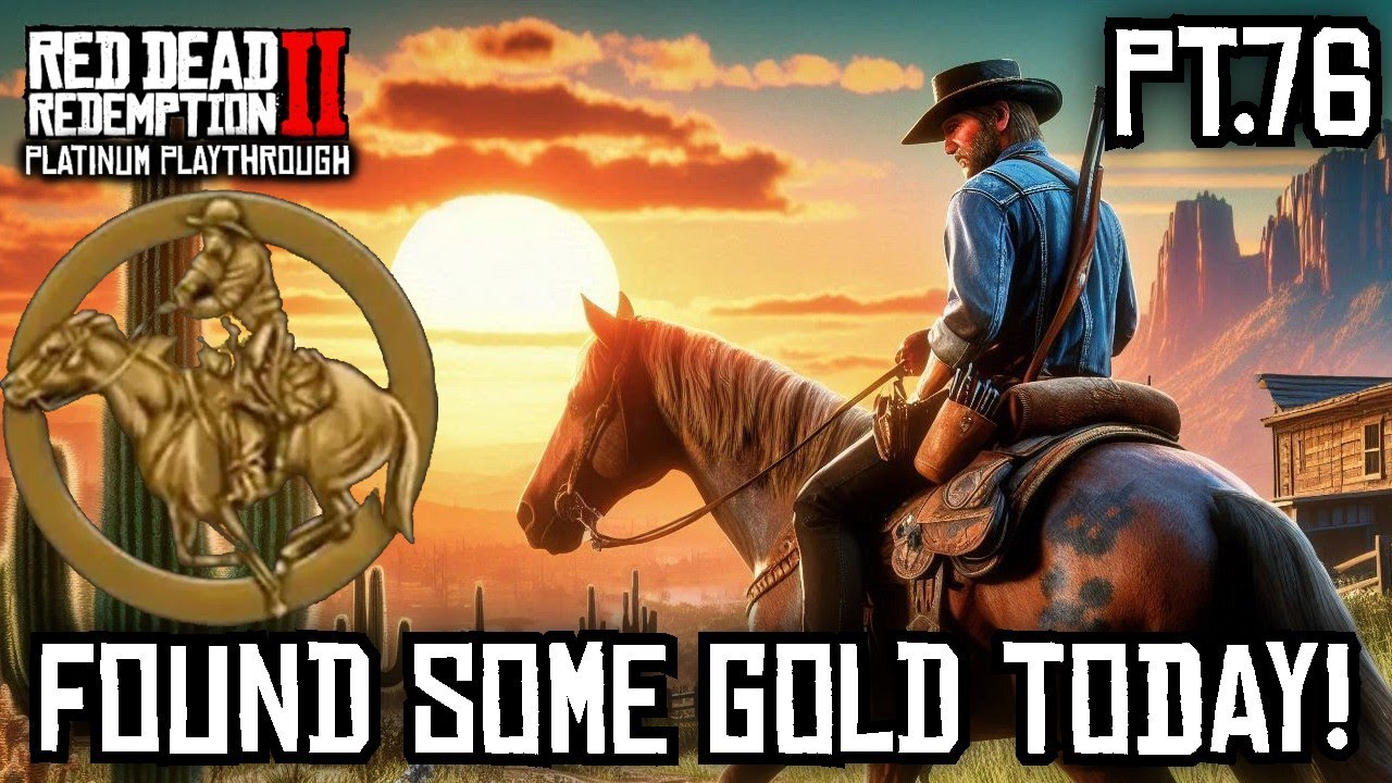 Found Some Gold Today Lets Platinum Red Dead Redemption 2 Pt76 - YouTube