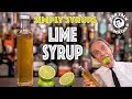 Lime it up! How to make Lime Syrup for cocktails