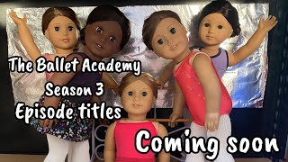 The Ballet Academy S3 Episode Titles~ Coming soon