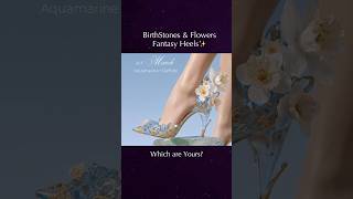 Which Birthstone & Flower Heels Would You Choose? 🌸💎 #asmrheels  #birthstone #fantasyasmr