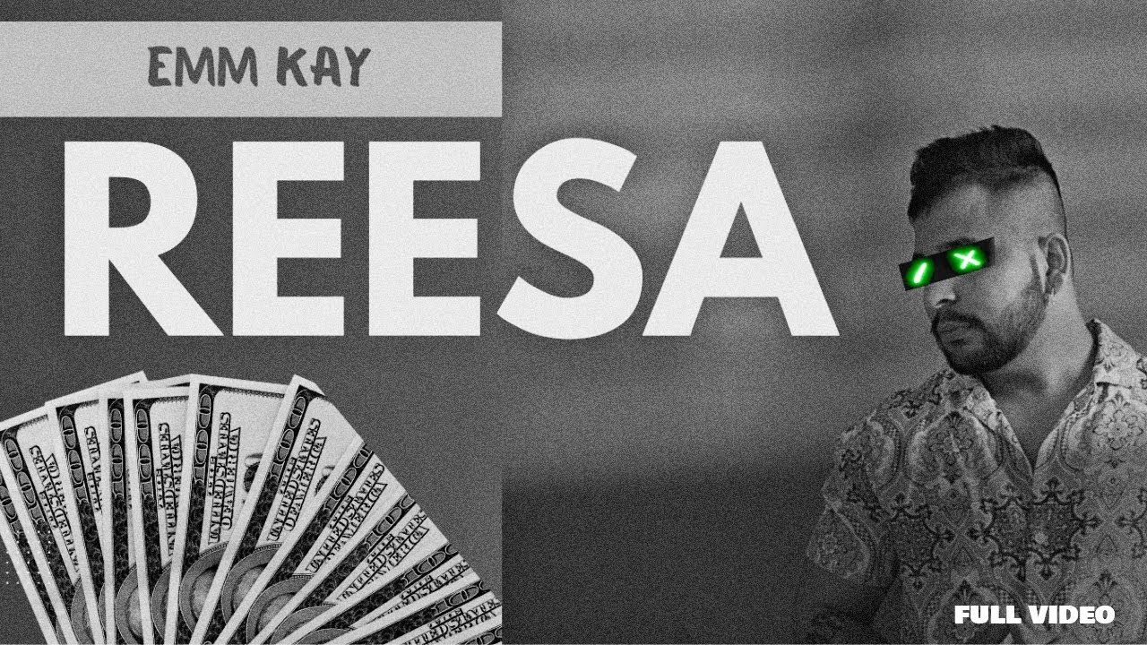 REESA  : Emm Kay (Official Video) | Latest Punjabi Songs