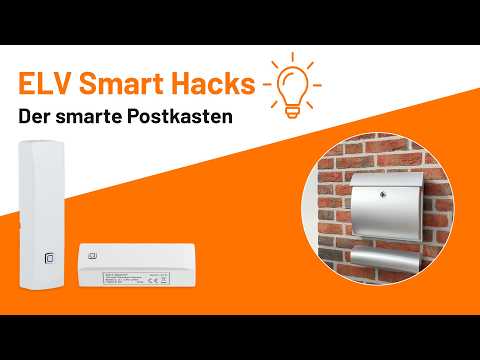 Der smarte Postkasten - ELV Smart Hacks