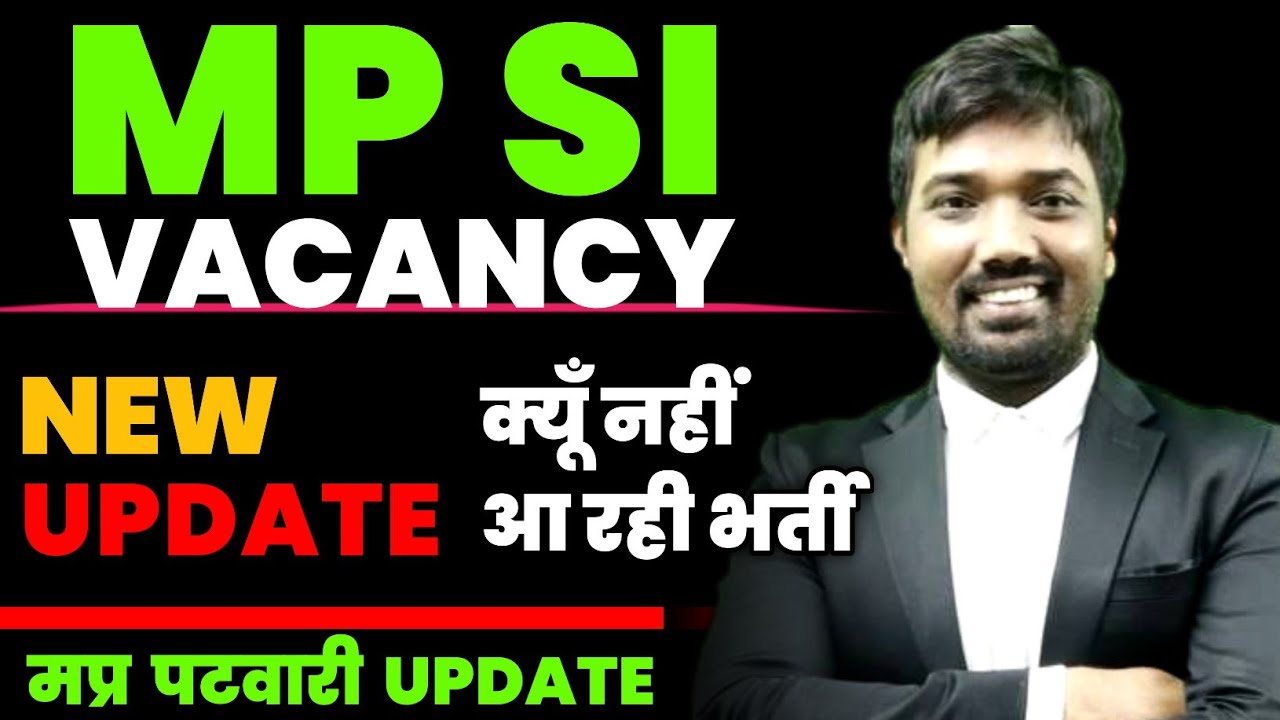 Mp Job News Mp SI Vacancy 2023 Mp SI Vacancy Update New Mp Vacancy Mp job news mp si vacancy 2023 mp si vacancy update new mp vacancy