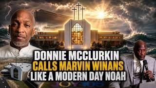 Donnie McClurkin Calls Marvin Winans Like A Modern Day Noah