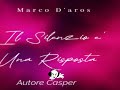Il Silenzio è Una Risposta  -  Marco Daros Feat Casper