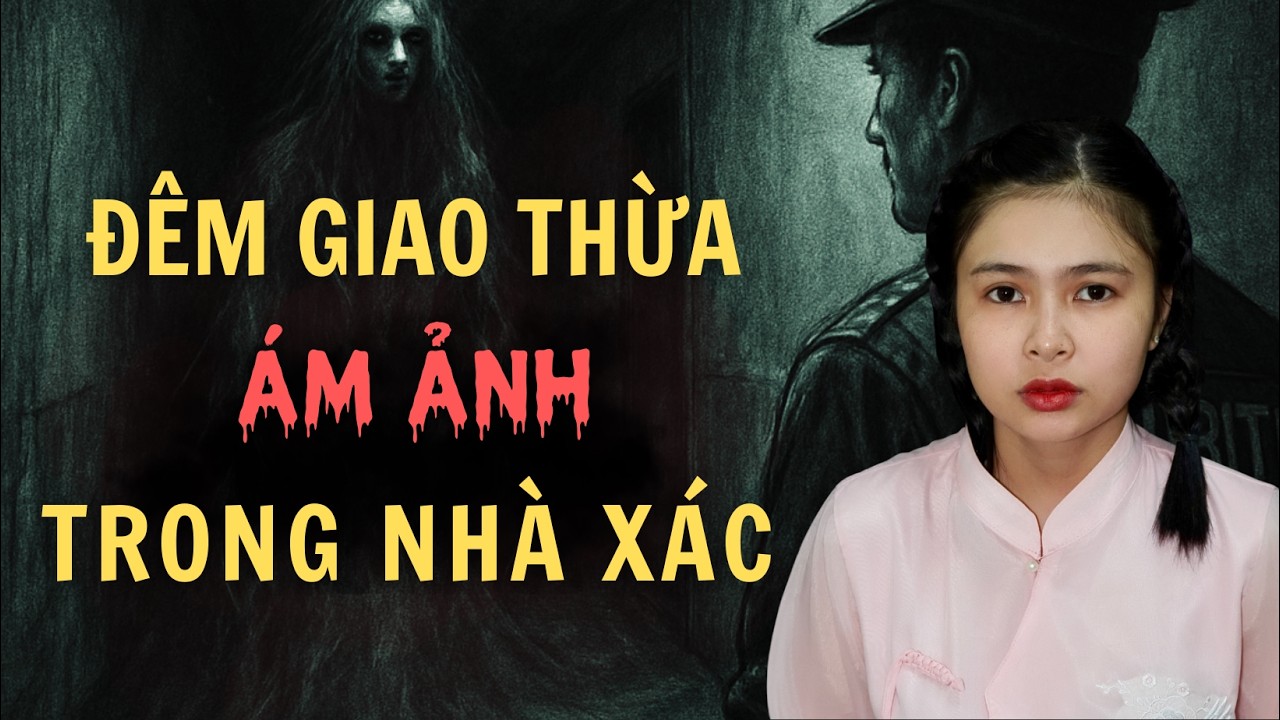 Chuyện Ma - ĐÊM GIAO THỪA KINH HOÀNG TRONG NHÀ XÁC | Tập 1071