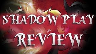 Shadow Play Review