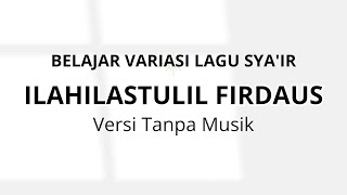 Ilahilas (Syair Abu Nawas) tanpa musik