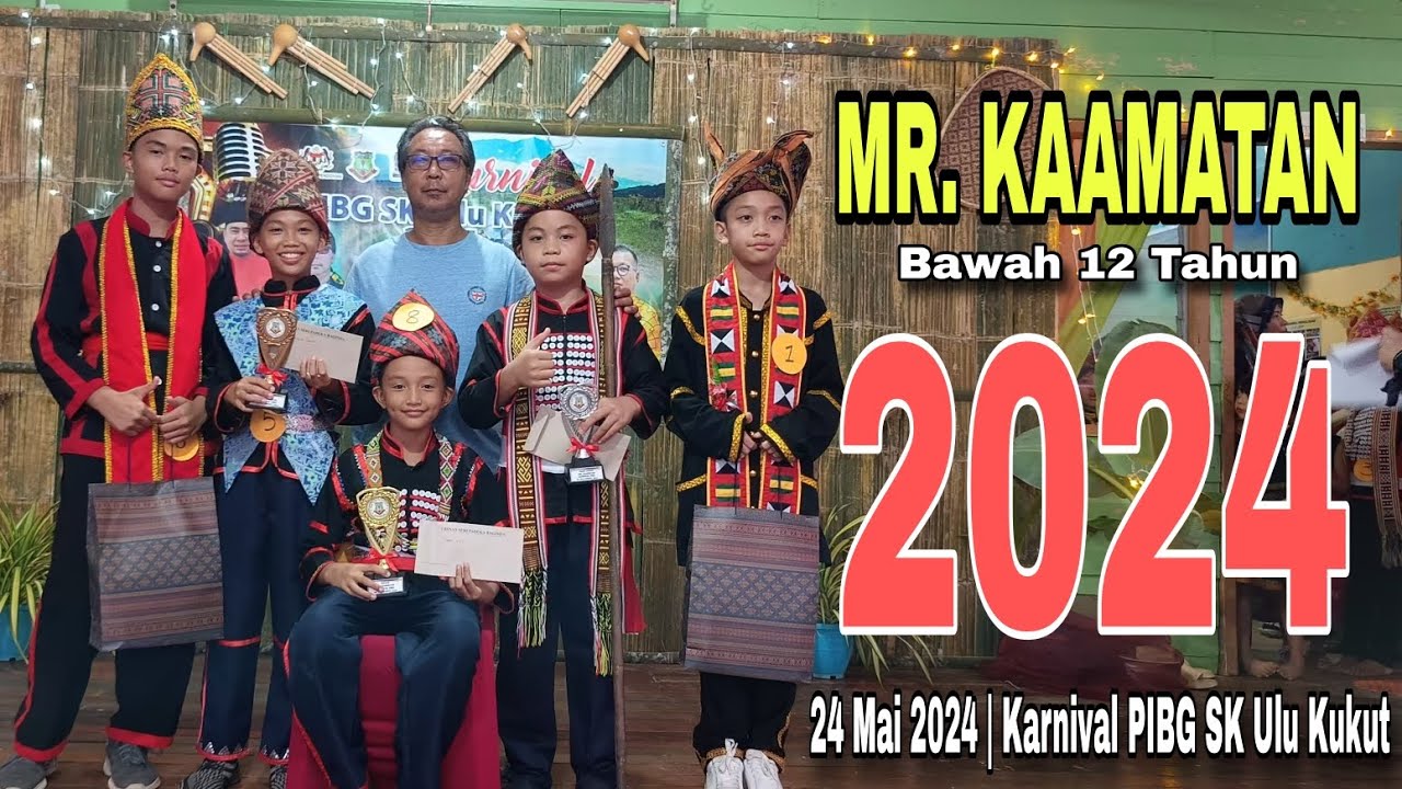 AKHIR‼️MR. KAAMATAN BAWAH 12 TAHUN‼️KARNIVAL PIBG SK ULU KUKUT‼️24 MAY 2024 (JUMAAT)‼️