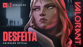 DESFEITA // Animação do Episódio 7 - VALORANT