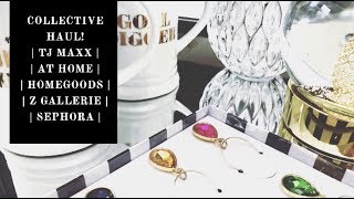 NEW!! COLLECTIVE HAUL! SEPHORA.TJMAXX.ATHOME.HOMEGOODS.ZGALLERIE.!