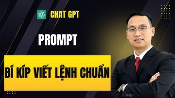 Hướng dẫn Viết Prompt Cho ChatGPT Hiệu Quả Dễ Ứng Dụng - Học Viện AI AGENT - H010