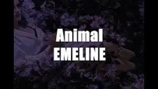 Animal - EMELINE (lyrics)