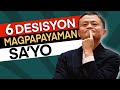 6 Decisions na Magpapayaman Sa'yo [MUST WATCH]