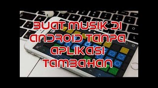 CARA MEMBUAT MUSIK SENDIRI DENGAN SONG MAKER Android & iOS screenshot 3