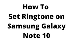 how to set ringtone on samsung galaxy note 10 screenshot 1