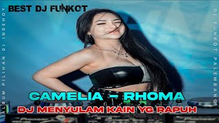 DJ CAMELIA (SUNGGUH TAKKAN KUBIARKAN) X MENYULAM KAIN YG RAPUH !! Dj dugem funkot pilihan terbaik