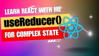 [45] React JS | useReducer() hook | Complex state management