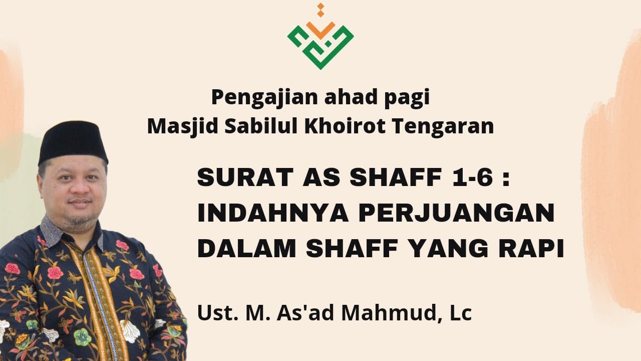 Shaff Surat As Shaff 1-6 : Ust As`ad Mahmud, Lc - YouTube