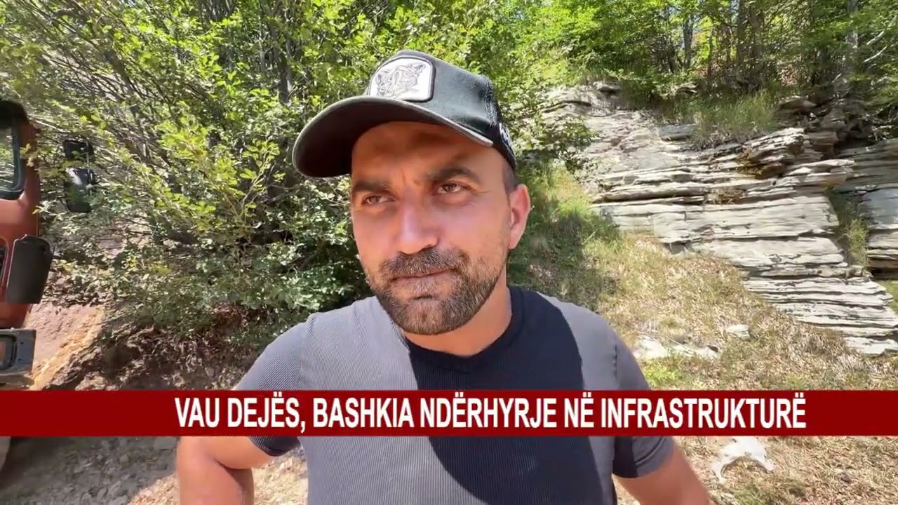VAU DEJËS, BASHKIA NDËRHYRJE NË INFRASTRUKTURË