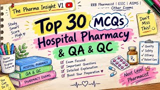 Information Top 30 Hospital Pharmacy & QA QC MCQs | Pharmacist Exam 2026 | RRB Pharmacist, ESIC, AIIMS| Guide