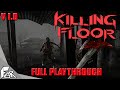 Killing Floor 0 Gameplay ➤ FULL Story Playthrough! (KF 2.1 Mod)