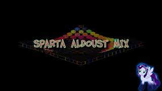 Sparta Aldoust Mix (-Reupload-)