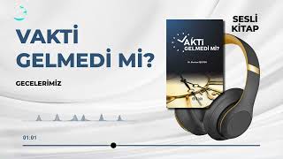 Vakti Gelmedi mi? 28/60 - Gecelerimiz