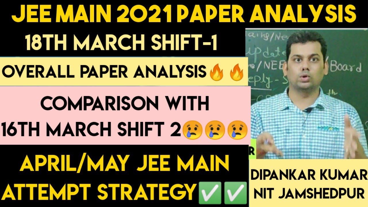 Jee Mains 2021 18 March Shift 1  Paper Analysis| Jee Mains 18 March Shift 1 Paper Analysis.