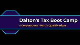 S Corporations Part 1 - Requirements Explained | Form 2553, Shareholder Limits & Termination Rules