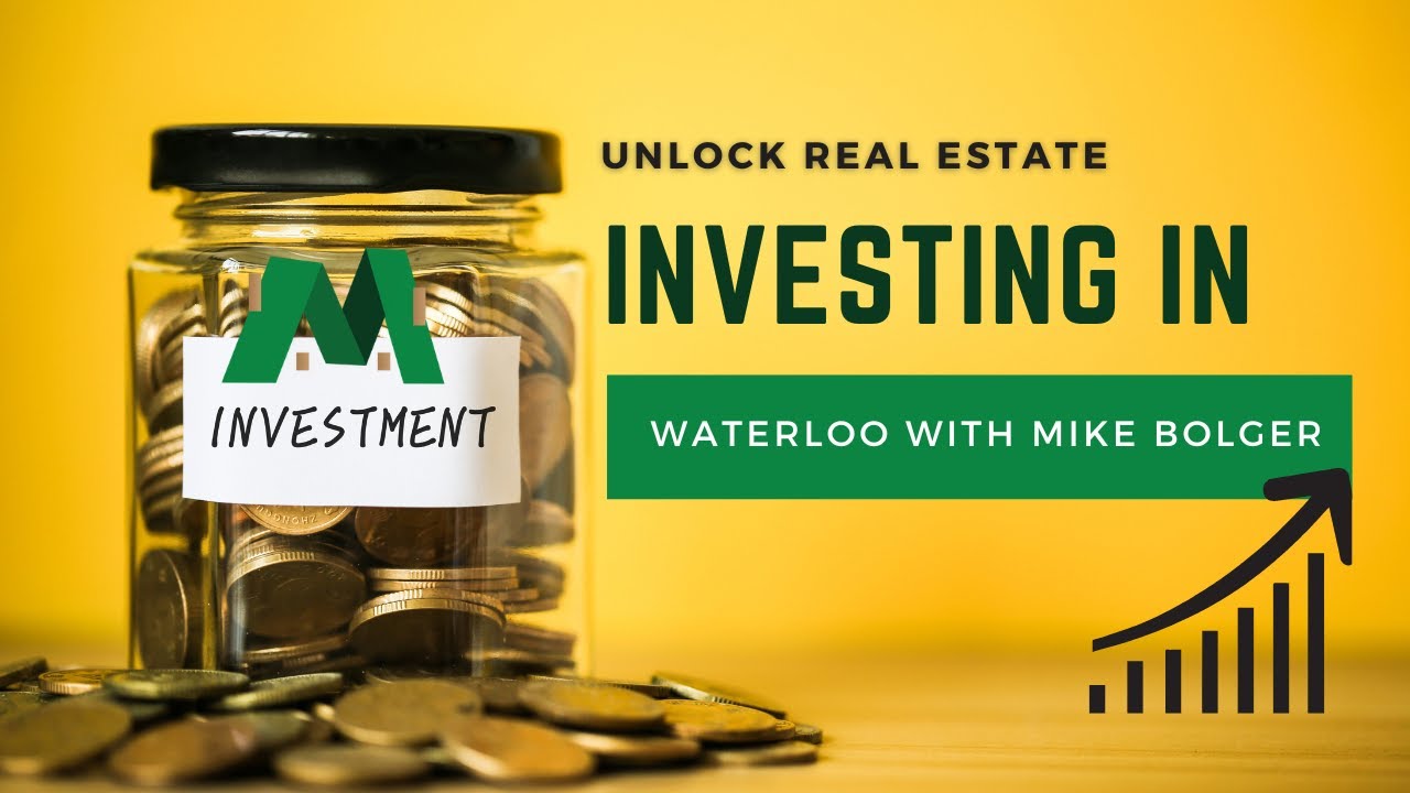 Unlock Real Estate Investing in Waterloo with Mike Bolger