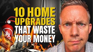 10 Home Upgrades You’ll Regret (And What to Do Instead)