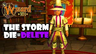 Wizard101: A TERRIFYING NEW DIE=DELETE BEGINS (STORM Die=DELETE)