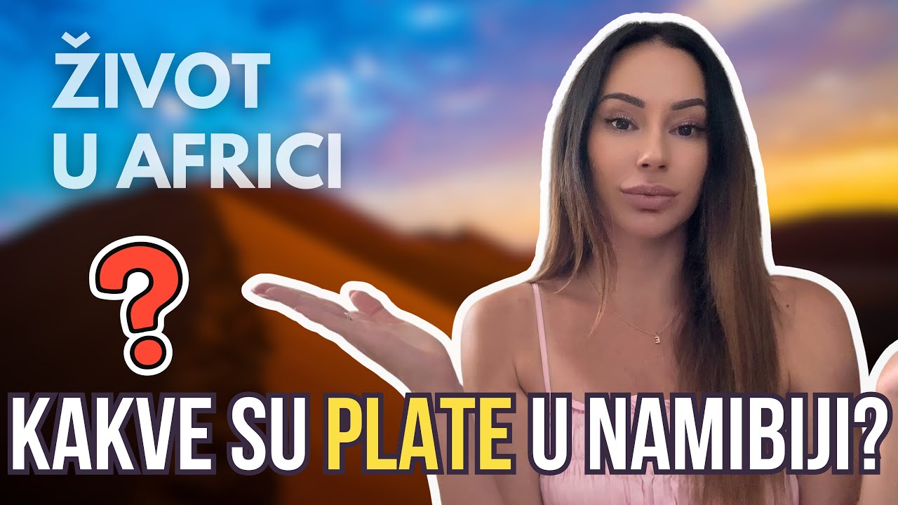 Q&A: Kolike su plate u Namibiji? Ima li naših ljudi ovde?