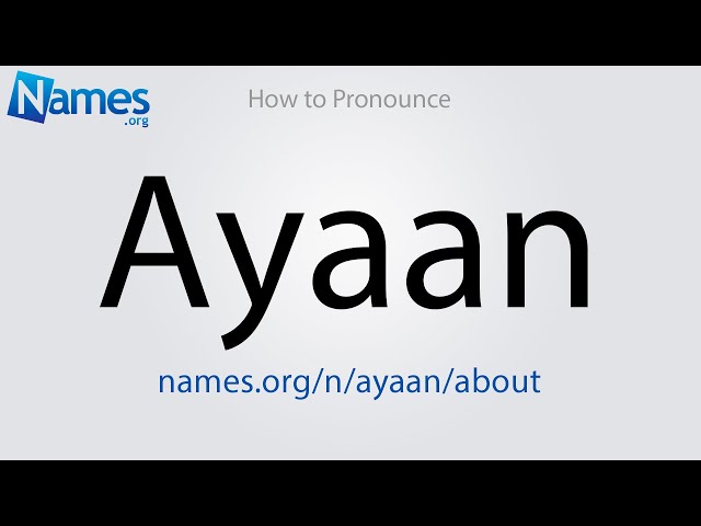 How to Pronounce Ayaan class=