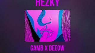 Gamb X Deeow - Hezky