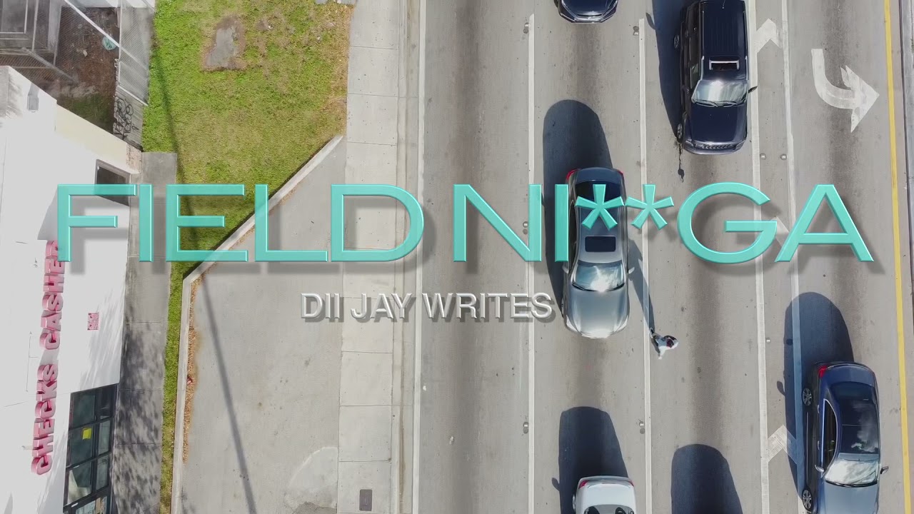 Dii Jay Writes - Field Ni**a (Official Video) 2021