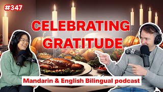 #347 - Celebrating Gratitude | Bilingual podcast | Mandarin and English by Mandarin Monkey 530 views 5 months ago 55 minutes