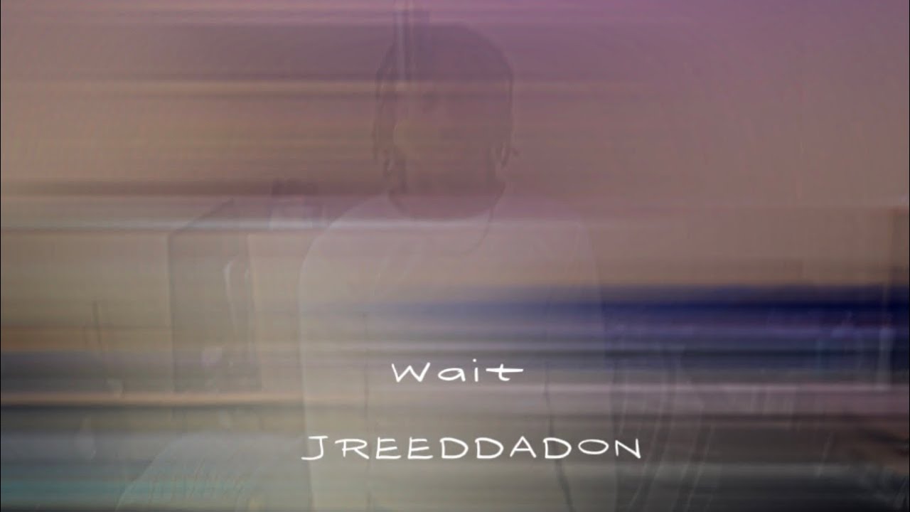 Watch Wait ~ JREEDDADON on YouTube Watch Wait ~ JREEDDADON on YouTube