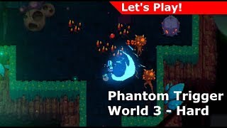 Let's Play: Phantom Trigger, World 3 [Hard]