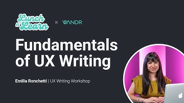 Fundamentals of UX Writing | WANDR Lunch & Learn