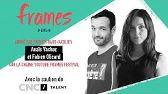 FRAMES Live #10 - Anaïs Vachez et Fabien Olicard