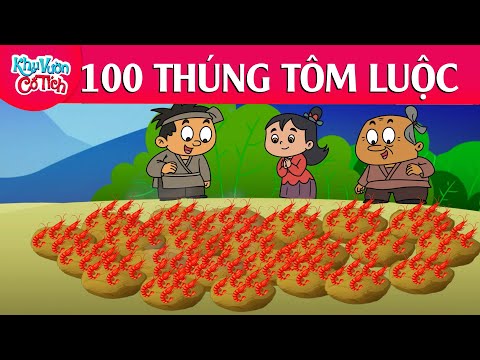 100 THÚNG TÔM LUỘC – Truyện cổ tích – Phim hoạt hình – Chuyện cổ tích – Tuyển tập phim hoạt hình hay