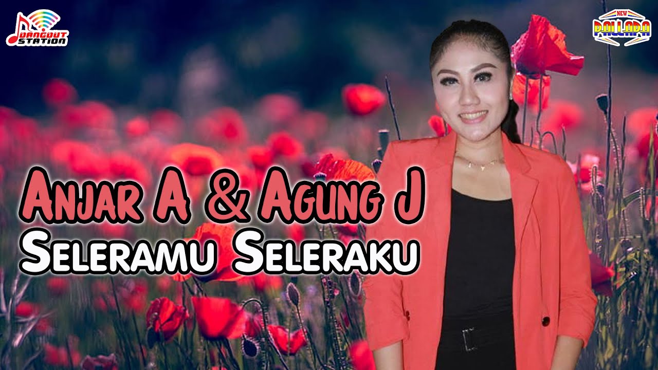 Anjar Agustin & Agung Juanda - Seleramu Seleraku (Official Music Video)