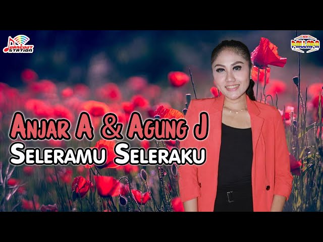 Anjar Agustin & Agung Juanda - Seleramu Seleraku (Official Music Video) class=