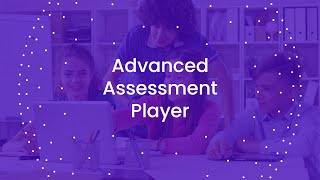 Advanced Assessment Player