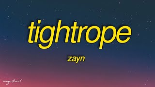 ZAYN - Tightrope (Lyrics) 'Something told me it was you'