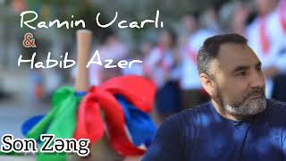 Ramin Ucarlı & Habib Azer - Son Zeng