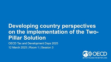 OECD Tax and Development Days 2025 (Day 1 Room 1 Session 3): Implementation of Two-Pillar Solution